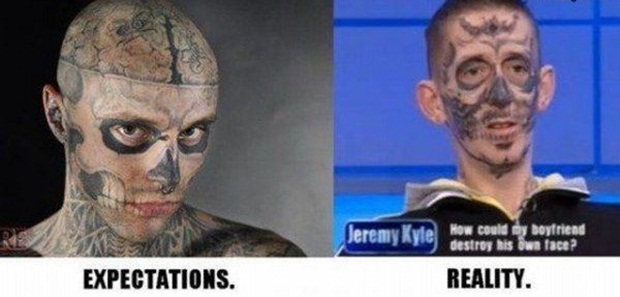 funny tattoo fail - Jeremy Kyle Jeremy Ayle How could by boyfriend destroy kis own face? Expectations. Reality.