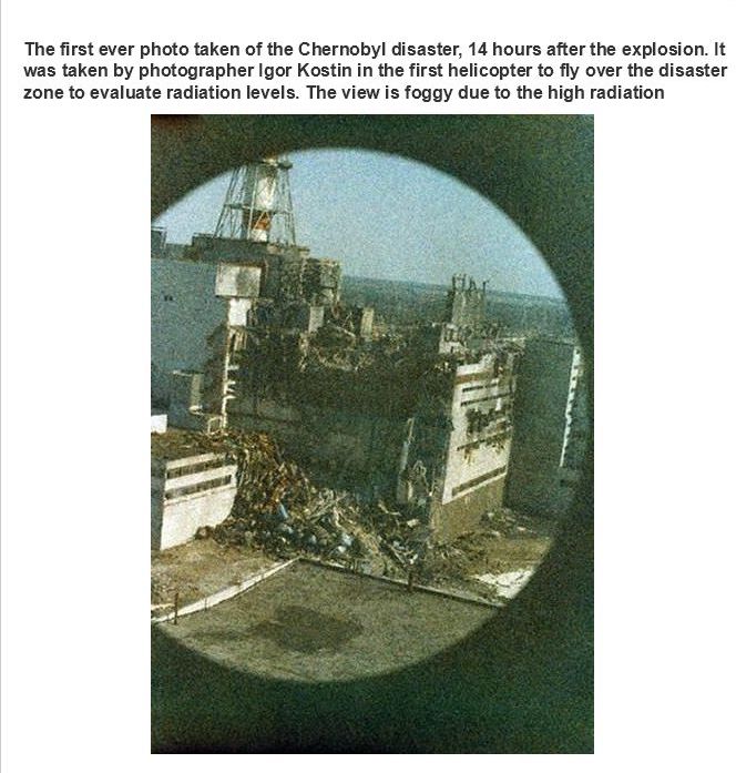 Fascinating photos - igor kostin - The first ever photo taken of the Chernobyl disaster, 14 hours after the explosion. It was taken by photographer Igor Kostin in the first helicopter to fly over the disaster zone to evaluate radiation levels. The view is