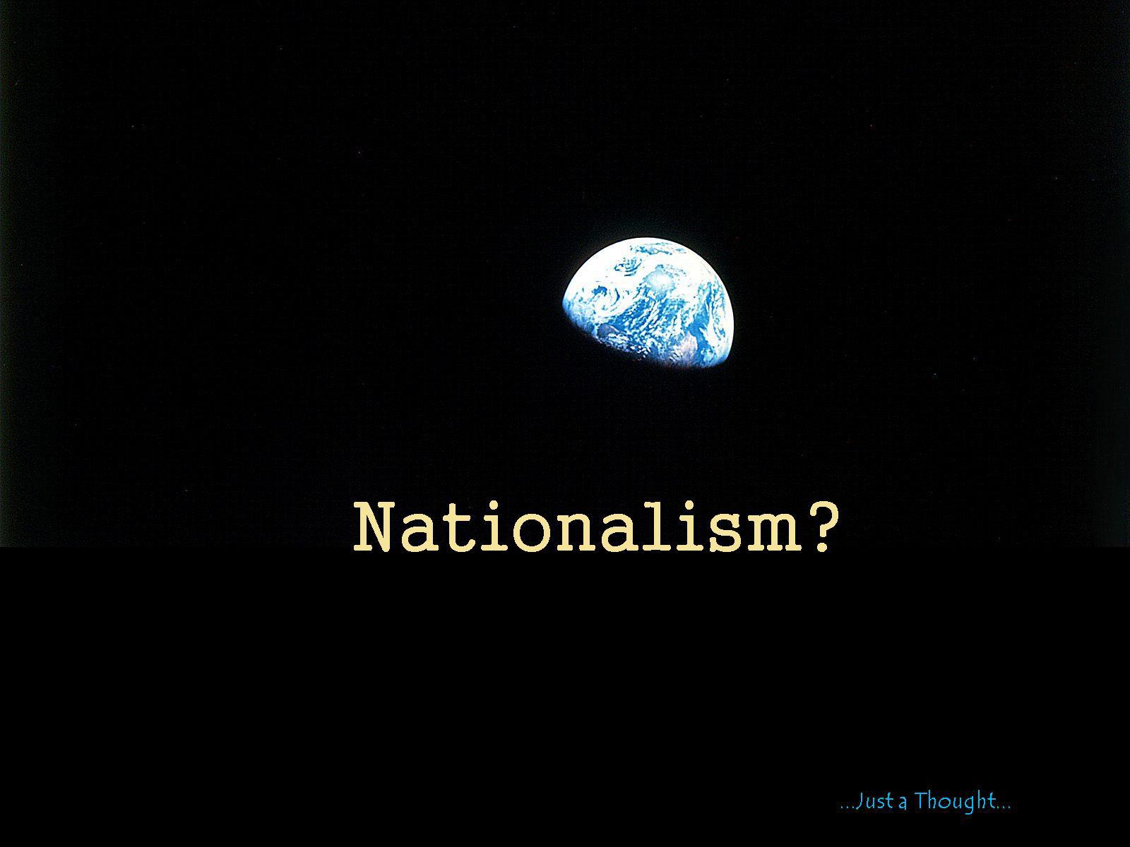 atmosphere - Nationalism? ...Just a Thought..