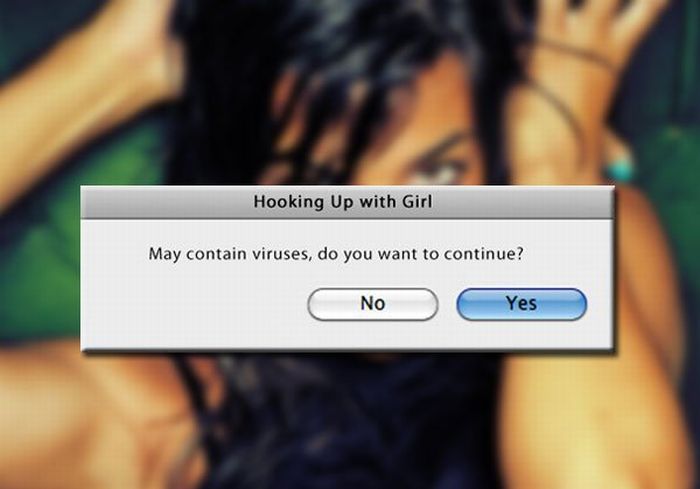 funny pop ups - Hooking Up with Girl May contain viruses, do you want to continue? C No Yes