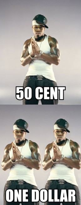 funny celebrity name jokes - 50 Cent One Dollar