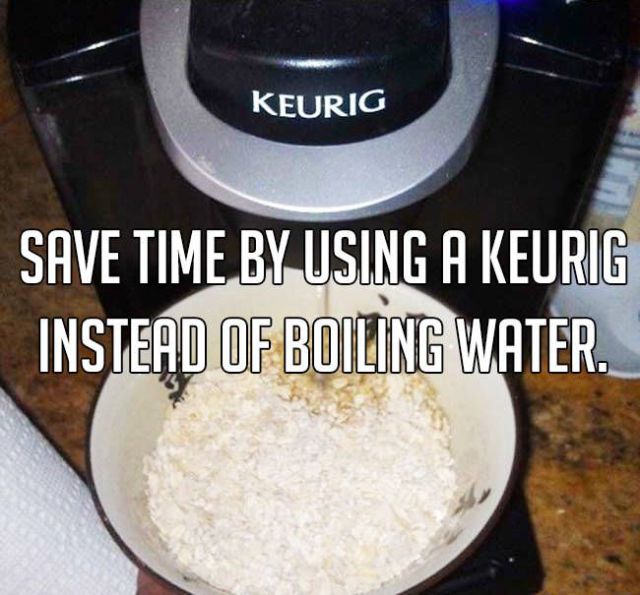 flour - Keurig Save Time By Using A Keurig Instead Of Boiling Water.