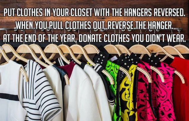 clothes in a closet - Put Clothes In Your Closet With The Hangers Reversed. When You.Pull Clothes Out, Reverse.The Hanger. At The End Of The Year, Donate Clothes You Didn'T Wear. Un