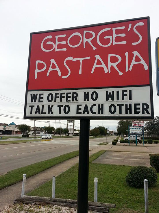 Mobile phone - George'S Pastaria We Offer No Wifi Talk To Each Other Taivud Mart Come Alle