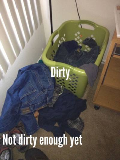 laundry pile meme - Not dirty enough yet