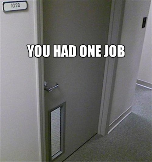 20 Fine Examples of You Had One Job Derp!