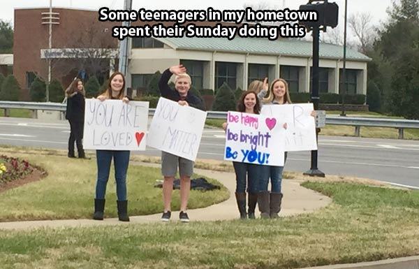 restore faith in humanity - Some teenagers in my hometown spent their Sunday doing this be her be bright Be You!