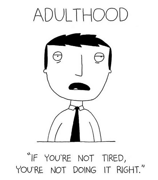 christmas eve memes funny - Adulthood "If You'Re Not Tired, You'Re Not Doing It Right."