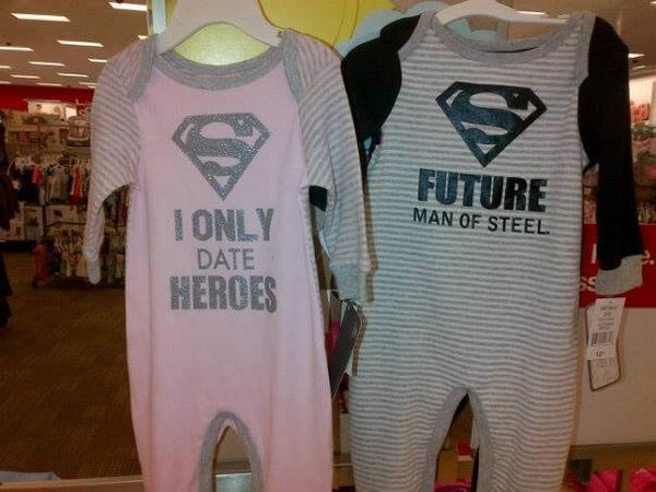 Target's "Sexist" Baby PJs...The boy clothing features a Superman logo and the line Future Man of Steel, while the girl item has the same logo but the line: I Only Date Heroes.It seems kind of ridiculous to talk about who an infant girl is going to date, said Aimee Morrison, an associate professor of English at the University of Waterloo