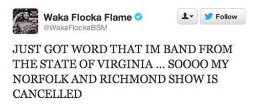 Avalanche Studios - Waka Flocka Flame FlockaBSM Just Got Word That Im Band From The State Of Virginia ... SO000 My Norfolk And Richmond Show Is Cancelled