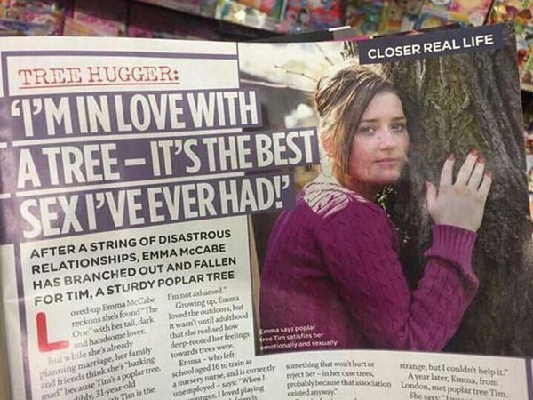 woman who fell in love with a tree - Ya Closer Real Life Trie Huggir Apmin Love With A Tree It'S The Best Sex Ipve Ever Had! After A String Of Disastrous Relationships, Emma McCABE Has Branched Out And Fallen For Tim, A Sturdy Poplar Tree ovedup Emma McCa