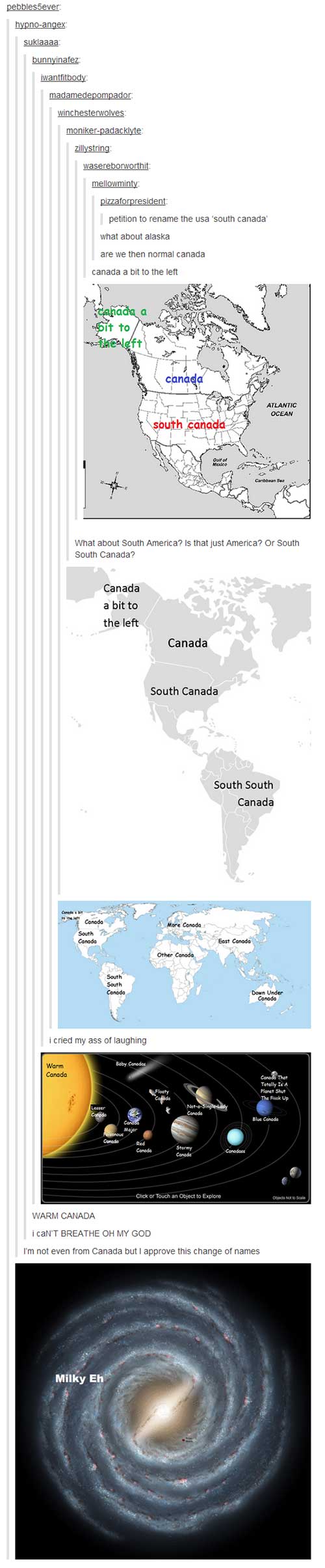 tumblr - canada meme - pebbles5ever hypnoangex suklaaaa bunnyinafez wantfitbody madamedepompador winchesterwolves monikerpadacklyte zillystring wasereborworthit mellowminty pizzaforpresident petition to rename the usa 'south canada what about alaska are w