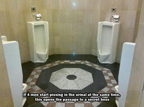 four urinals - If 4 men start pissing in the urinal at the same time, this opens the passage to a secret boss