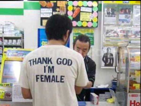 badly translated horrible english shirts - Thank God I'M Female