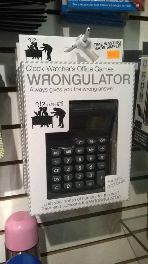 office equipment - Te Calellate That Can Atence As Y ?!? Vn Time Wasting Made Simple ClockWatcher's Office Games Waongulator Always gives you the wrong answer ?!20x10421? Off M Mr 9 5 6 Ce 2 3 On Haha! Gotcha! Lost your sense of humour for the day? Then l