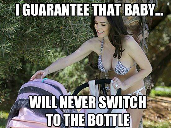 cool pic dirty mind - I Guarantee That Baby... Will Never Switch To The Bottle