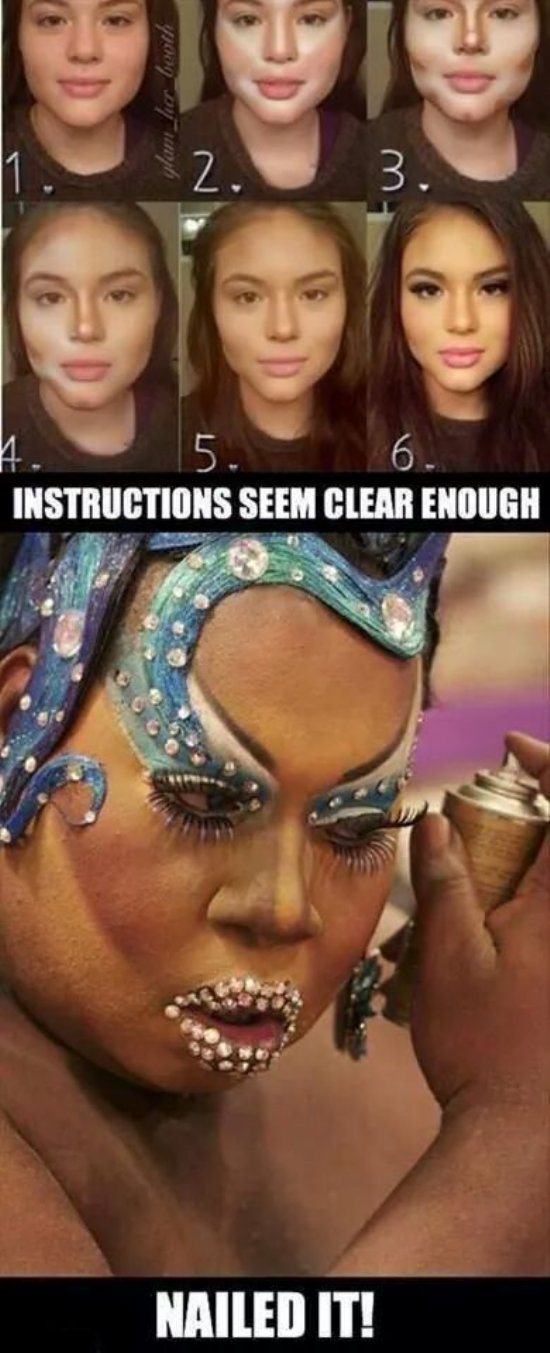 dope pic contouring makeup meme - glam_her_booth w Instructions Seem Clear Enough Nailed It!