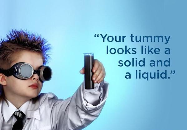 kids as scientists - "Your tummy looks a solid and a liquid."