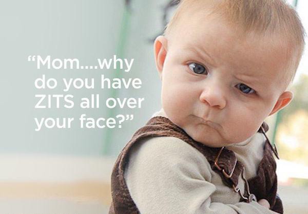 money tree meme - "Mom....why do you have Zits all over your face?"