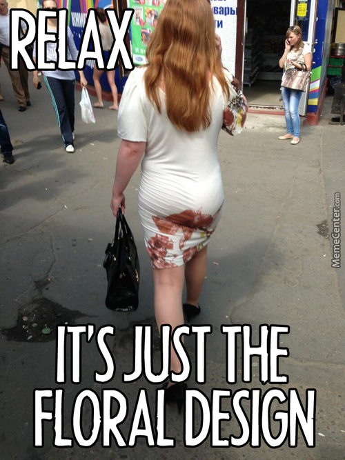 fashion funny memes - MemeCenter.com It'S Just The Floral Design