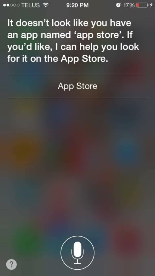 siri skynet meme - ..000 Telus 17% 4 It doesn't look you have an app named 'app store'. If you'd , I can help you look for it on the App Store. App Store
