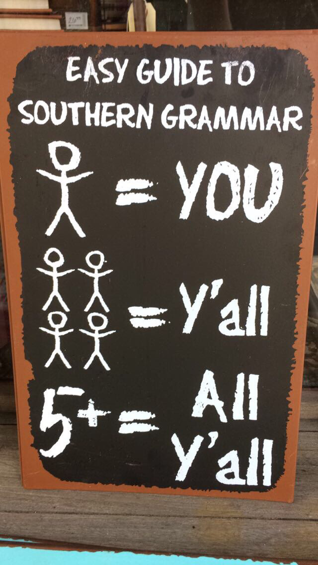 y all signs - Easy Guide To Southern Grammar You y'all k Y'all