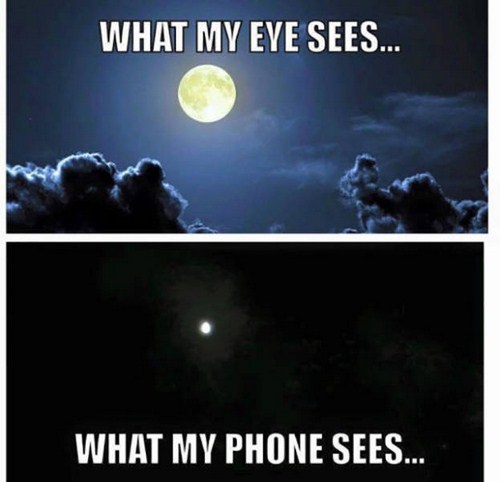 moon what my eyes see - What My Eye Sees... What My Phone Sees...