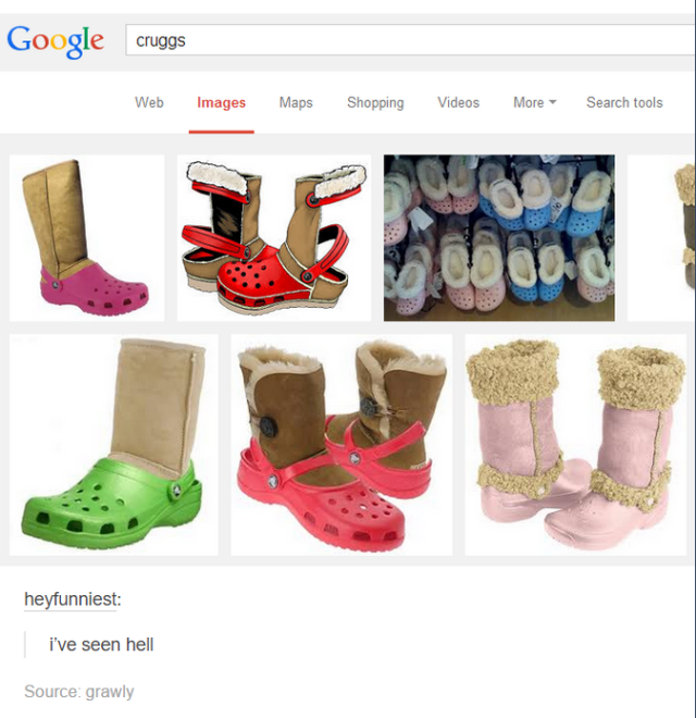 crocs tumblr posts - Google cruggs cruggs Web Images Maps Shopping Videos More Search tools heyfunniest i've seen hell Source grawly