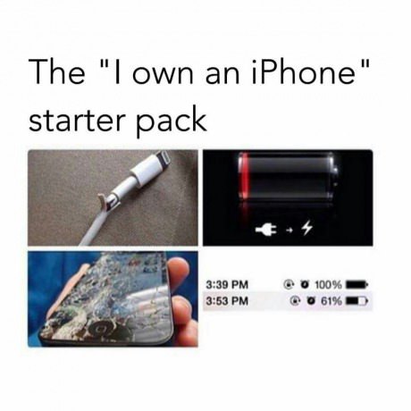 funny starter pack meme of I own an iphone which includes batter almost dead, almost destroyed charging cable, battery that loses power quickly, and a shattered screen