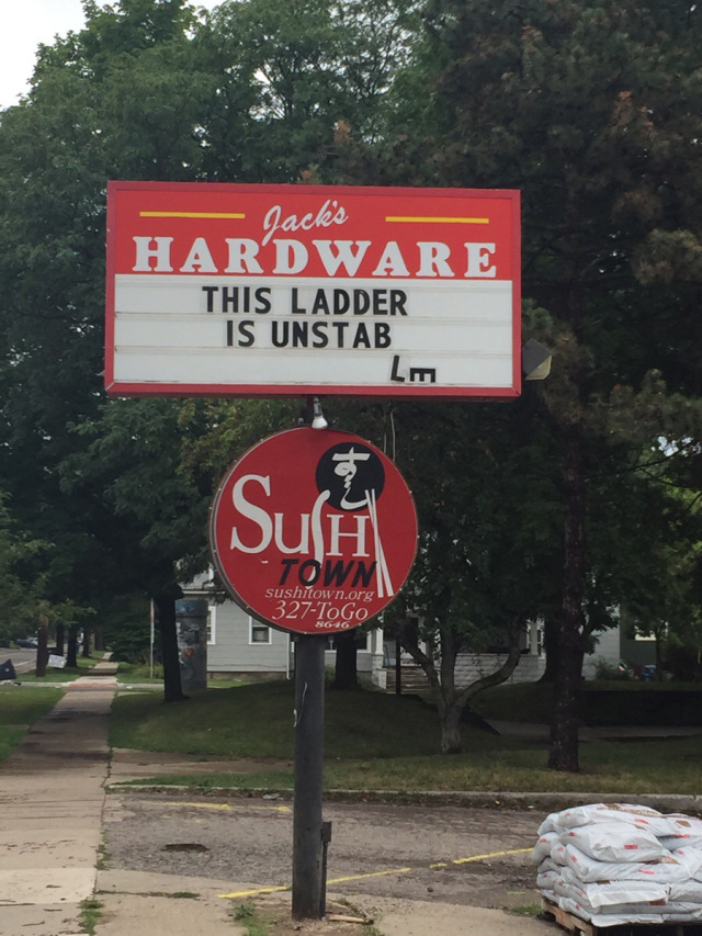 Hardware store make funny sign about ladder being unstable
