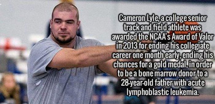 faith in humanity restored athlete - Cameron Lyle, a college senior track and field athlete was awarded the Ncaa's Award of Valor in 2013 for ending his collegiate career one month early, ending his chances for a gold medal, in order to be a bone marrow d