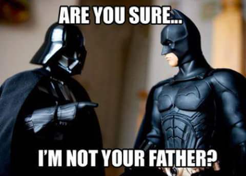 darth vader and batman - Are You Sure... I'M Not Your Father?