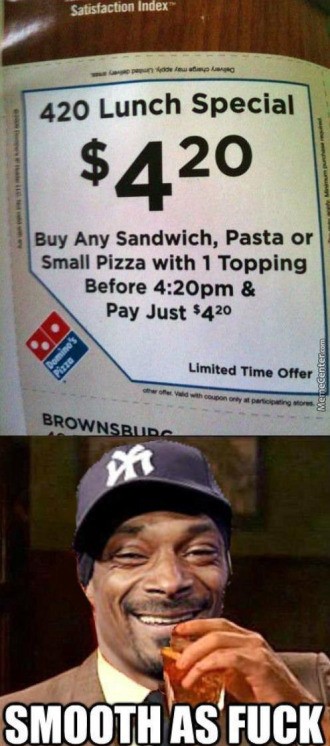 domino's pizza - Satisfaction Index 420 Lunch Special $ 420 Buy Any Sandwich, Pasta or Small Pizza with 1 Topping Before pm & Pay Just $420 Limited Time Offer Memecenter.com partioing on Brownsburg M Smooth As Fuck