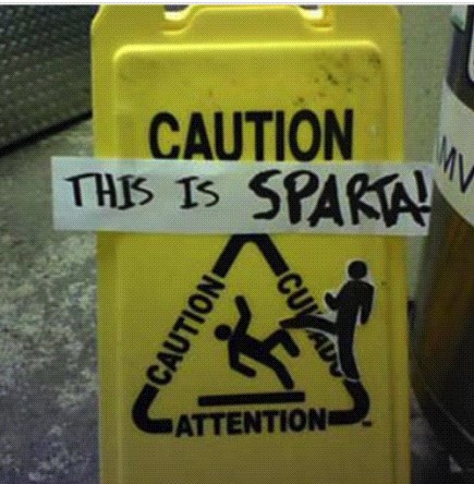 sign - Caution This Is Sparta! Noi Attention