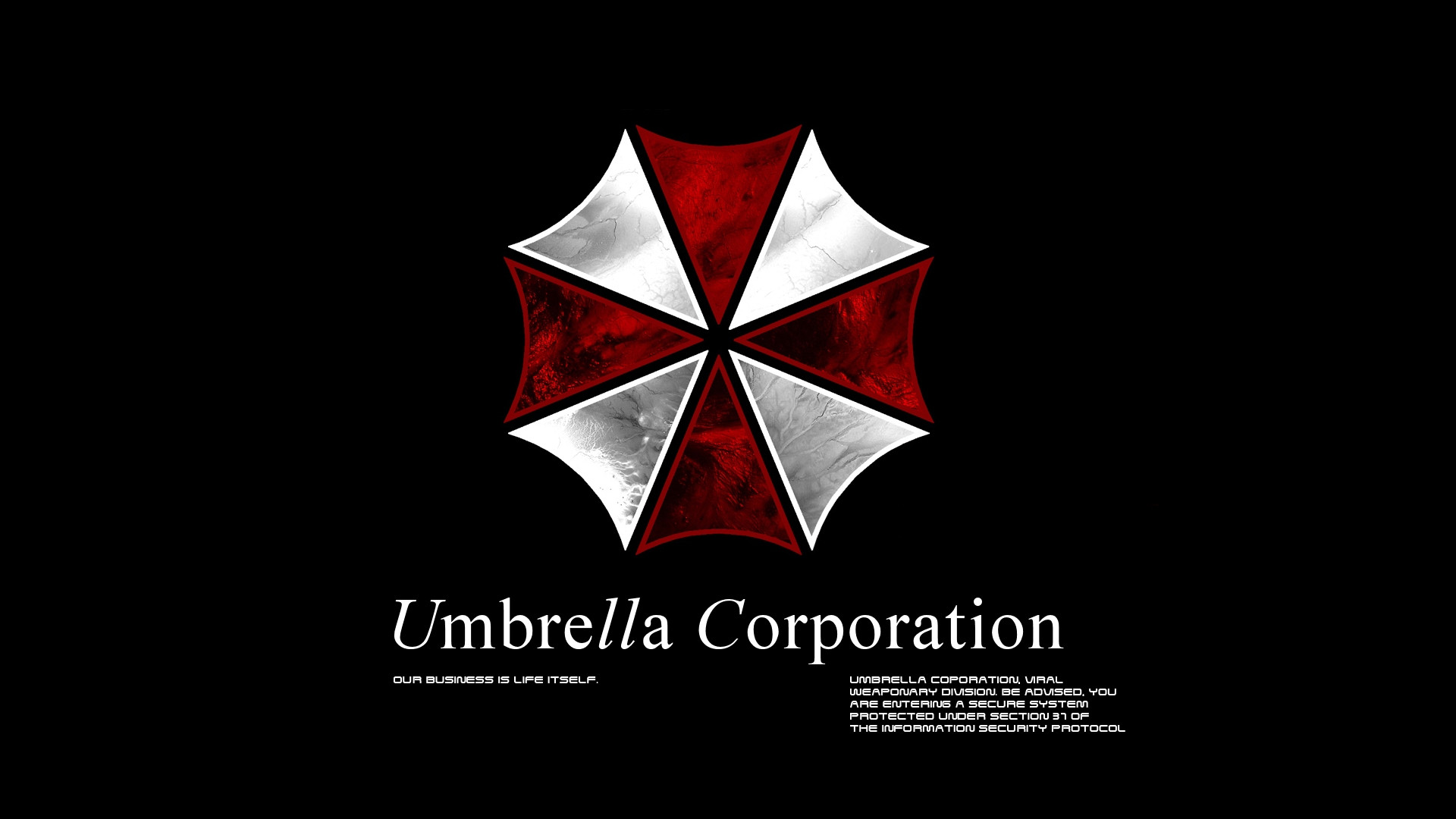 umbrella corp - Umbrella Corporation Our Business Is Life Itself. Umbrella Coporation, Viral Weaponary Division. Be Advised. You Are Entering A Secure System Protected Under Section 37 Of The Information Security Protocol