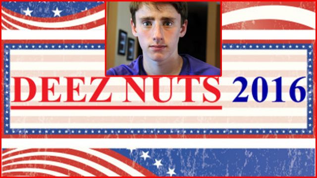 Meet The Teen Behind The #DeezNuts Presidential Campaign
on Sep, 01 2015 1892 views
#1

WALLINGFORD, IA - Brady Olson would rather not have to answer to reporters about a campaign he says "started as a joke." With the attention his presidential campaign has generated, those questions were inevitable.