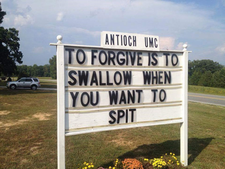 church sign fail - Antioch Umc To Forgive Is To Swallow When You Want To Spit