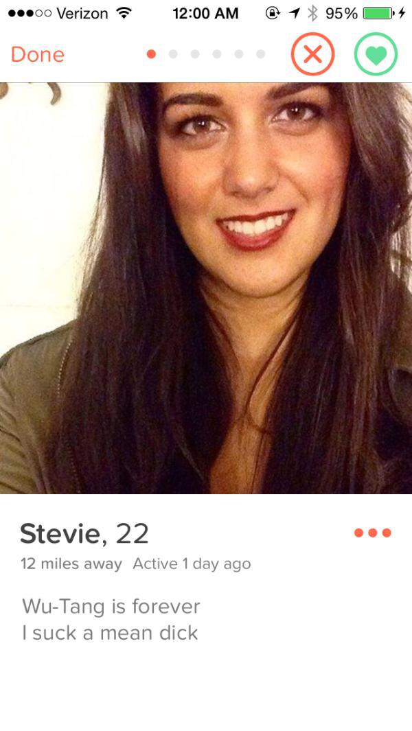 tinder - tinder cringe profiles - .00 Verizon @ 1 95% 0 4 borten Done Done .000 Stevie, 22 12 miles away Active 1 day ago WuTang is forever I suck a mean dick