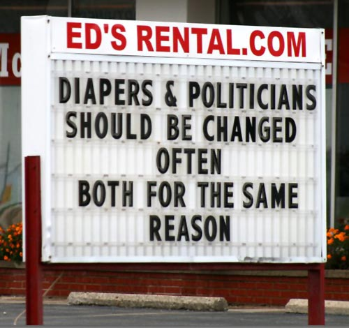 politicians should be changed - Ttttttttttt Ed'S Rental.Com Diapers & Politicians Should Be Changed Often Both For The Same Reason