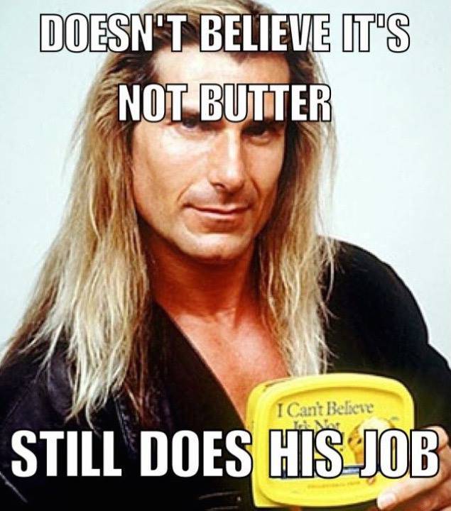 fabio butter - Doesn'T Believe It'S Not Butter I Can't Believe Still Does His Job