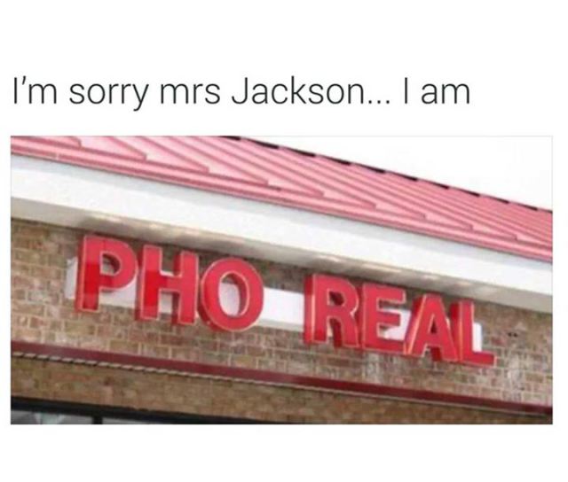 i m sorry ms jackson meme - I'm sorry mrs Jackson... I am Phoren