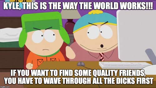 When Cartman explained how to make friends
