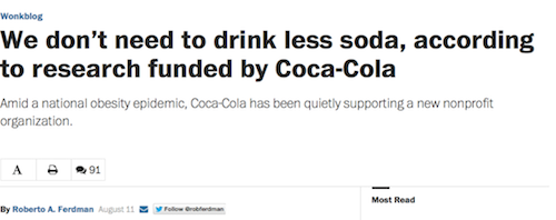document - Wonkblog We don't need to drink less soda, according to research funded by CocaCola Amid a national obesity epidemic, CocaCola has been quietly supporting a new nonprofit organization A 91 Most Read By Roberto A. Ferdman Au r ora