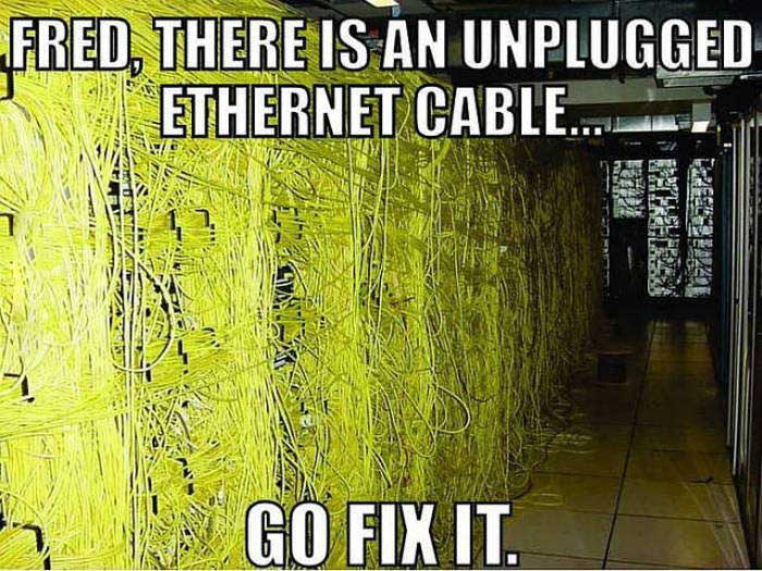 fix meme - Fred, There Is An Unplugged Ethernet Cable..... Go Fix It.