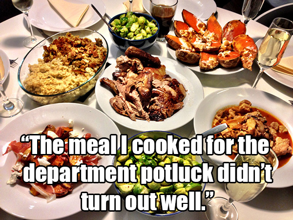 chinese food potluck - The meall cooked for the department potluck didn't turn out well.