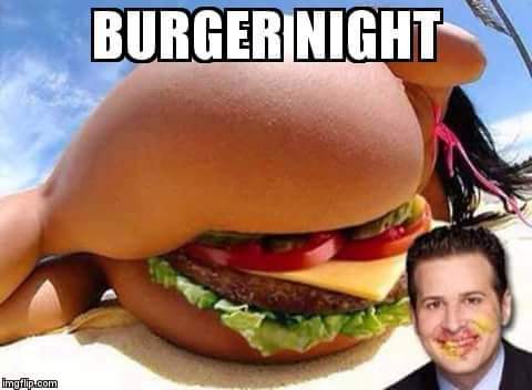 ass burger - Burger Night limgflip.com