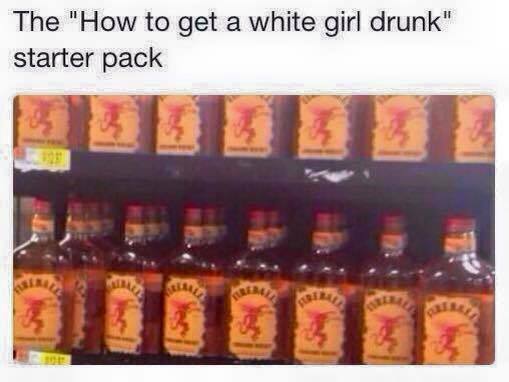 liqueur - The "How to get a white girl drunk" starter pack