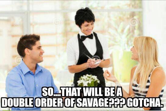 taking order - SO_THAT Will Be A Double Order Of Savageppp Gotcha.