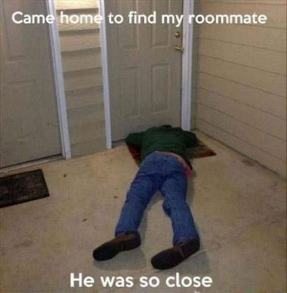 college drunk white guy - Came home to find my roommate He was so close