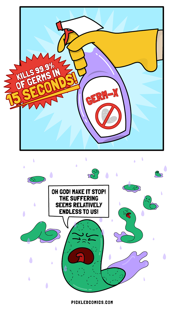 germ jokes - Kills 99.9% Of Germs In 15 Seconds! GermX Oh God! Make It Stop! The Suffering Seems Relatively Endless To Us! Pickledcomics.Com